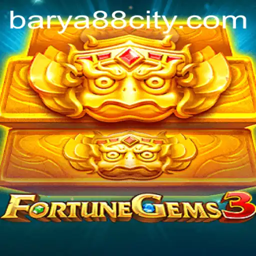 FortuneGems3: A Comprehensive Guide to the Exciting World of BARYA88